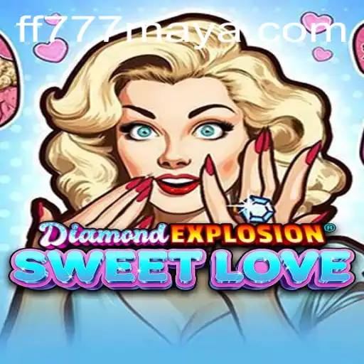 The Dazzling World of DiamondExplosionSweetLove
