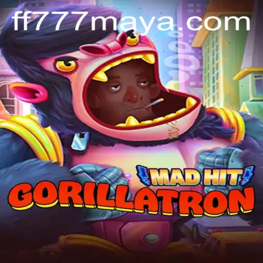 MadHitGorillatron: Dive into the Exciting World of FF777.COM